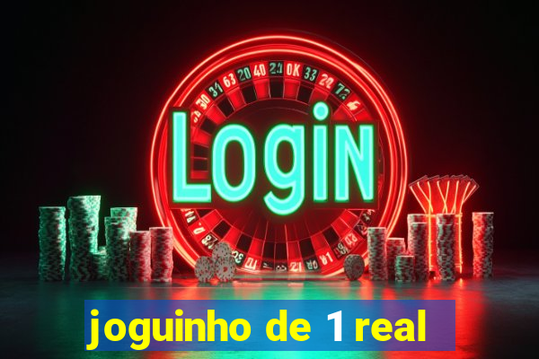 joguinho de 1 real